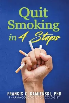 Quit Smoking in 4 Steps, Paperback/Francis X. Kamienski
