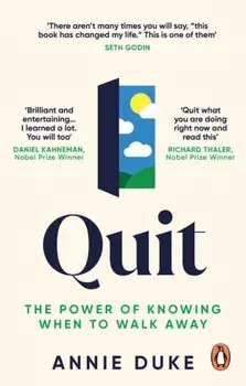 Quit. The Power of Knowing When to Walk Away, Paperback/Annie Duke