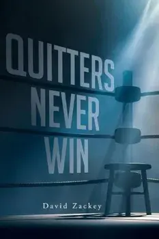 Quitters Never Win, Paperback/David Zackey