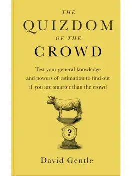 Quizdom of the Crowd. The new general knowledge game that pits you against the public, Paperback/David Gentle