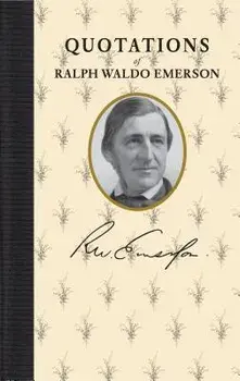 Quotations of Ralph Waldo Emerson, Hardcover/Ralph Emerson