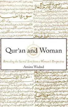 Qur'an and Woman: Rereading the Sacred Text from a Woman's Perspective, Paperback/Amina Wadud
