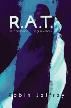 R.A.T.: A Cadence Turing Mystery, Paperback/Robin Jeffrey