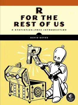 R for the Rest of Us. A Statistics-Free Introduction, Paperback/David Keyes