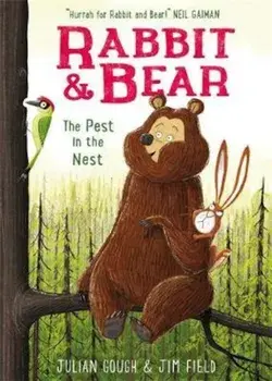 Rabbit and Bear: The Pest in the Nest, Paperback/Julian Gough