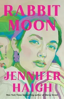 Rabbit Moon. A Novel, Paperback/Jennifer Haigh