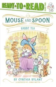Rabbit Tea: Ready-To-Read Level 2 - Cynthia Rylant