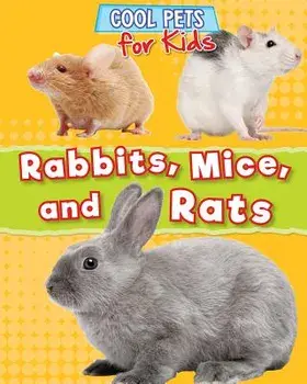 Rabbits, Mice, and Rats, Library Binding/Dawn Titmus