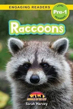 Raccoons: Animals in the City (Engaging Readers, Level Pre-1), Paperback/Sarah Harvey