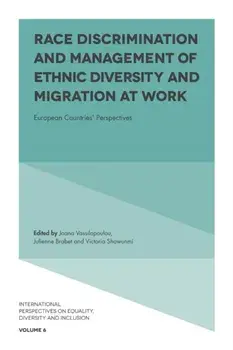 Race Discrimination and Management of Ethnic Diversity and Migration at Work. European Countries' Perspectives, Hardback/***