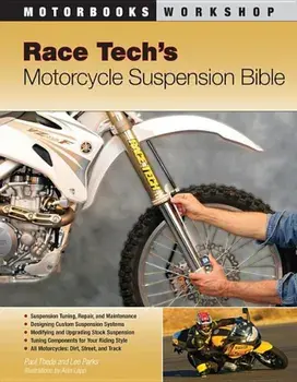 Race Tech's Motorcycle Suspension Bible, Paperback/Paul Thede
