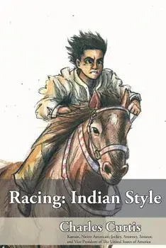 Racing: Indian Style, Paperback/Charles Curtis