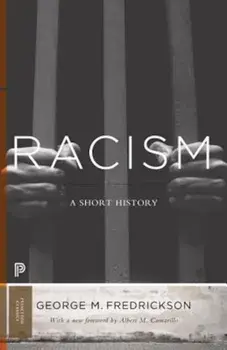 Racism: A Short History, Paperback/George M. Fredrickson