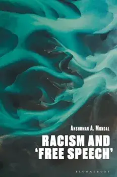Racism and ‘Free Speech’, Paperback/Anshuman A. Mondal