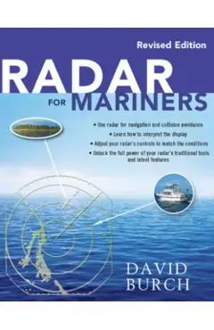 Radar for Mariners, Revised Edition - David Burch