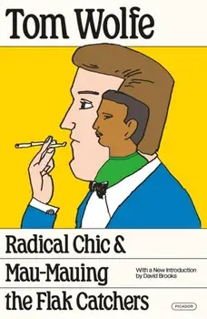 Radical Chic and Mau-Mauing the Flak Catchers, Paperback/Tom Wolfe