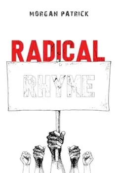 Radical Rhyme, Paperback/Morgan Patrick