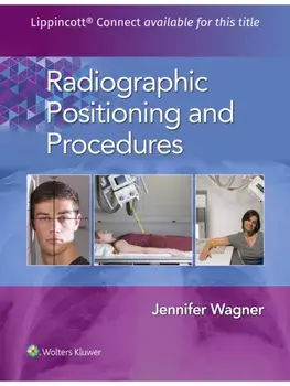 Radiographic Positioning and Procedures, Hardback/Jennifer Wagner