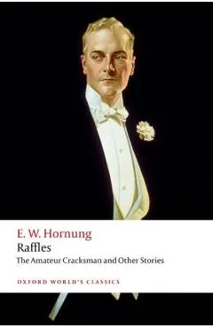 Raffles: The Amateur Cracksman - E. W. Hornung