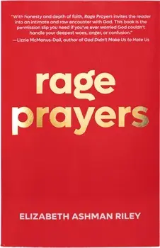 Rage Prayers, Paperback/Elizabeth Ashman Riley