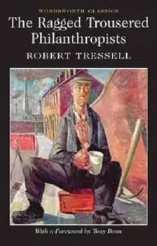 Ragged Trousered Philanthropists/Robert Tressell