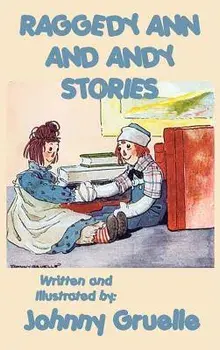 Raggedy Ann and Andy Stories - Illustrated, Hardcover/Johnny Gruelle