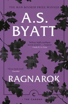 Ragnarok. The End of the Gods, Paperback/A.S. Byatt