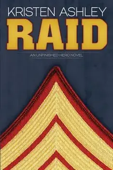 Raid: An Unfinished Hero Novel, Paperback/Kristen Ashley