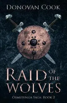 Raid of the Wolves, Paperback/Donovan Cook