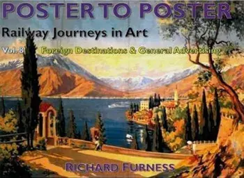 Railway Journeys in Art Volume 8: Worldwide Destinations, Hardback/Richard Furness