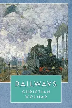 Railways, Paperback/Christian Wolmar