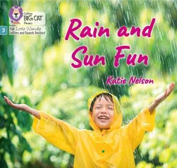 Rain and Sun Fun. Phase 3 Set 1 Blending Practice, Paperback/Katie Nelson