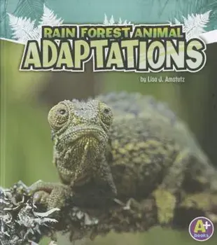 Rain Forest Animal Adaptations, Paperback/Lisa J. Amstutz