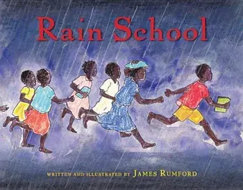 Rain School, Hardcover/James Rumford