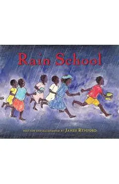 Rain School - James Rumford