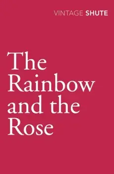 Rainbow and the Rose, Paperback/Nevil Shute Norway
