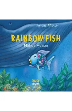 Rainbow Fish Makes Peace - Marcus Pfister