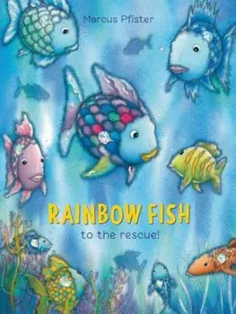 Rainbow Fish to the Rescue!, Hardcover/Marcus Pfister