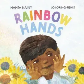 Rainbow Hands, Paperback/Mamta Nainy