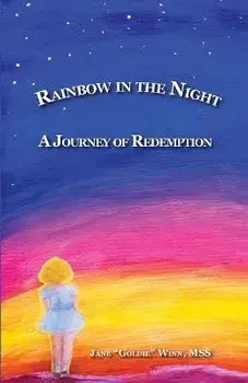 RAINBOW IN THE NIGHT A Journey of Redemption, Paperback/Jane G. Winn