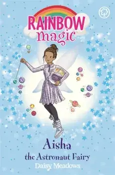 Rainbow Magic: Aisha the Astronaut Fairy. The Discovery Fairies Book 1, Paperback/Daisy Meadows