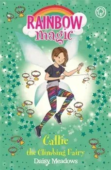 Rainbow Magic: Callie the Climbing Fairy. The After School Sports Fairies Book 4, Paperback/Daisy Meadows