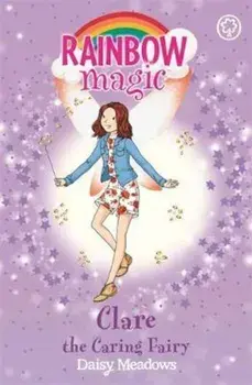 Rainbow Magic: Clare the Caring Fairy, Paperback/Daisy Meadows