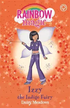 Rainbow Magic: Izzy the Indigo Fairy. The Rainbow Fairies Book 6, Paperback/Daisy Meadows