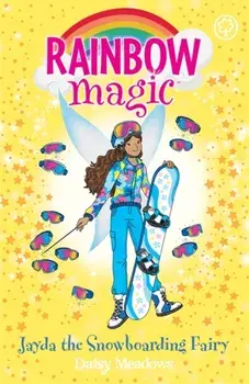Rainbow Magic: Jayda the Snowboarding Fairy. The Gold Medal Games Fairies Book 4, Paperback/Daisy Meadows