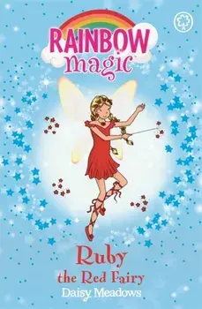 Rainbow Magic: Ruby the Red Fairy. The Rainbow Fairies Book 1, Paperback/Daisy Meadows