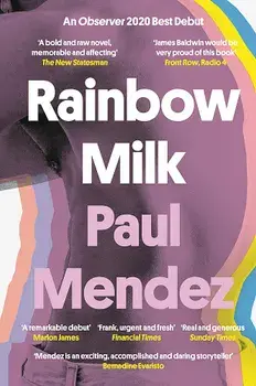 Rainbow Milk/Paul Mendez