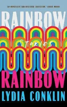 Rainbow Rainbow, Hardback/Lydia Conklin