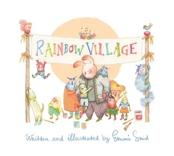 Rainbow Village: A Story to Help Children Celebrate Diversity, Hardcover/Emmi Smid