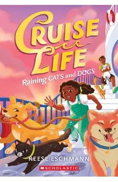 Raining Cats and Dogs (Cruise Life #2) - Reese Eschmann